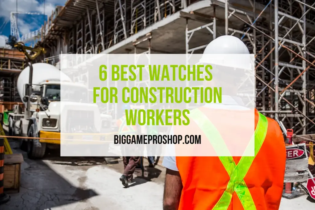 Best Watches For Construction Workers